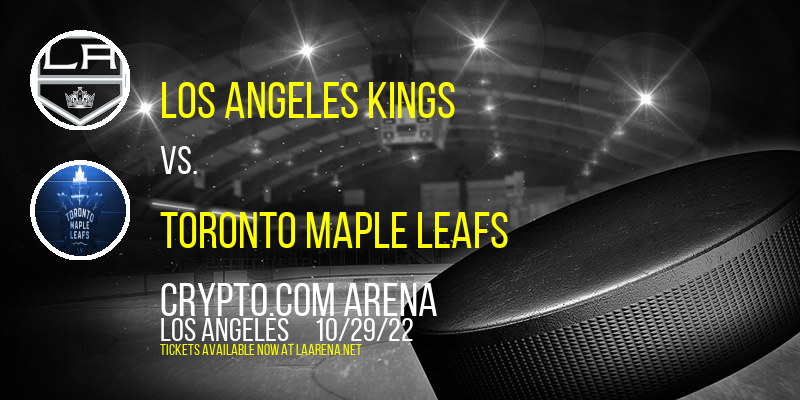 Los Angeles Kings vs. Toronto Maple Leafs at Crypto.com Arena