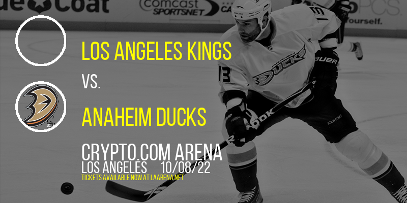 NHL Preseason: Los Angeles Kings vs. Anaheim Ducks at Crypto.com Arena