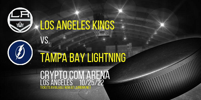Los Angeles Kings vs. Tampa Bay Lightning at Crypto.com Arena