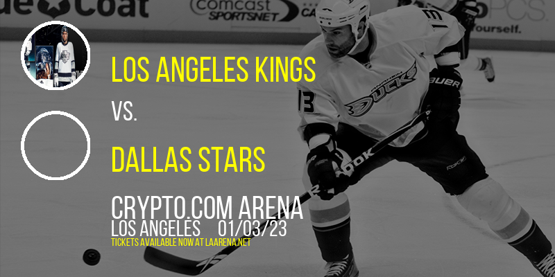Los Angeles Kings vs. Dallas Stars at Crypto.com Arena