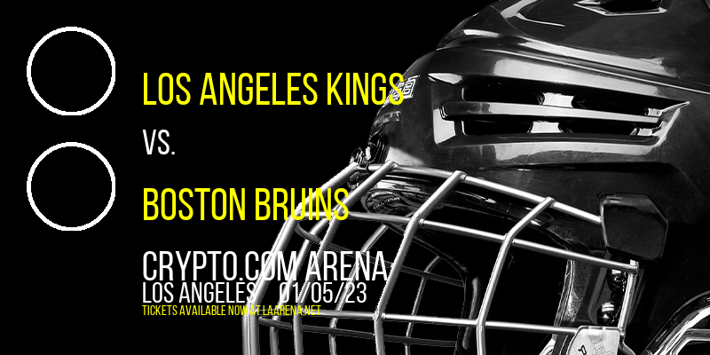 Los Angeles Kings vs. Boston Bruins at Crypto.com Arena
