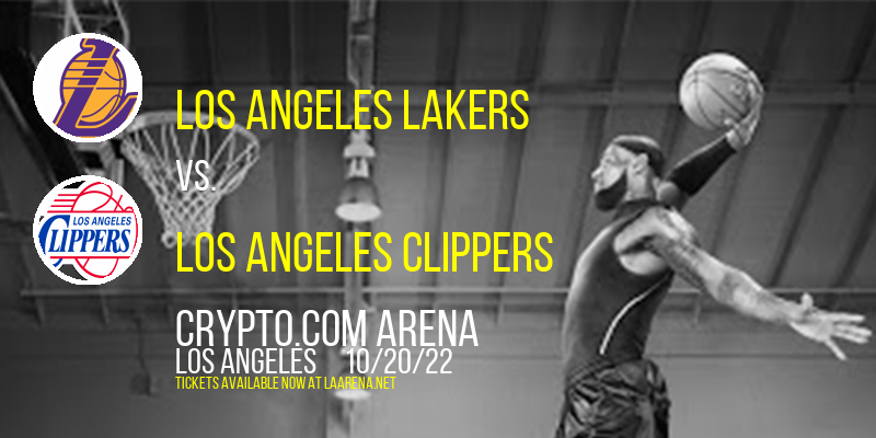 Los Angeles Lakers vs. Los Angeles Clippers at Crypto.com Arena