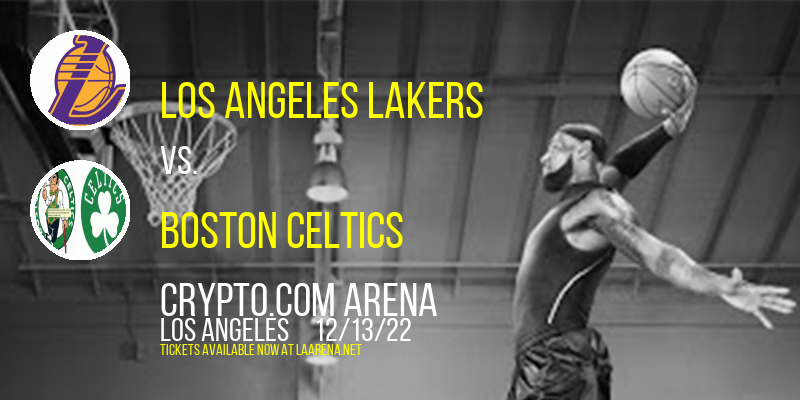 Los Angeles Lakers vs. Boston Celtics at Crypto.com Arena