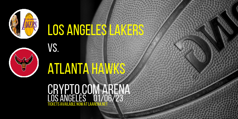 Los Angeles Lakers vs. Atlanta Hawks at Crypto.com Arena