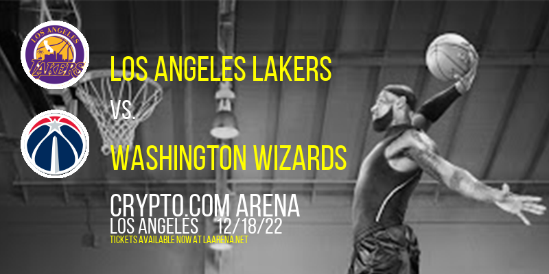 Los Angeles Lakers vs. Washington Wizards at Crypto.com Arena