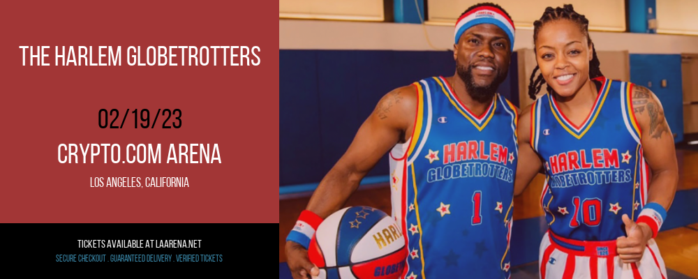 The Harlem Globetrotters at Crypto.com Arena