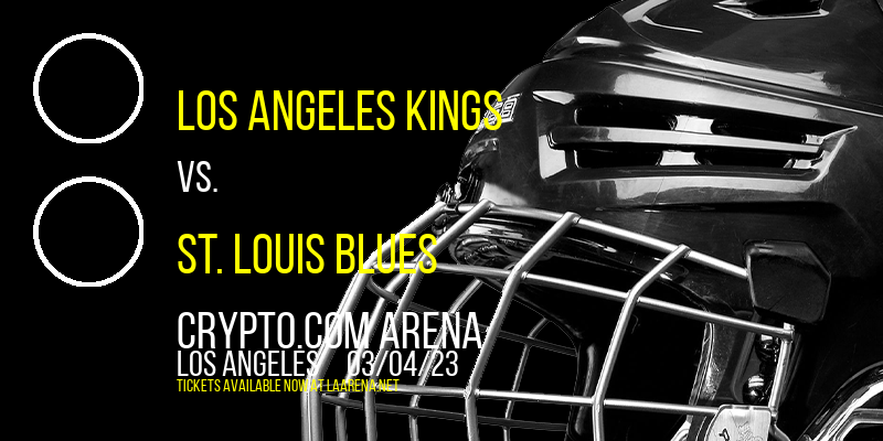 Los Angeles Kings vs. St. Louis Blues at Crypto.com Arena