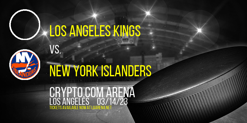 Los Angeles Kings vs. New York Islanders at Crypto.com Arena