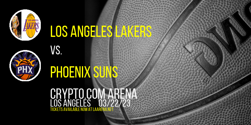 Los Angeles Lakers vs. Phoenix Suns at Crypto.com Arena