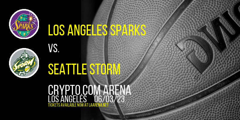 Los Angeles Sparks vs. Seattle Storm at Crypto.com Arena