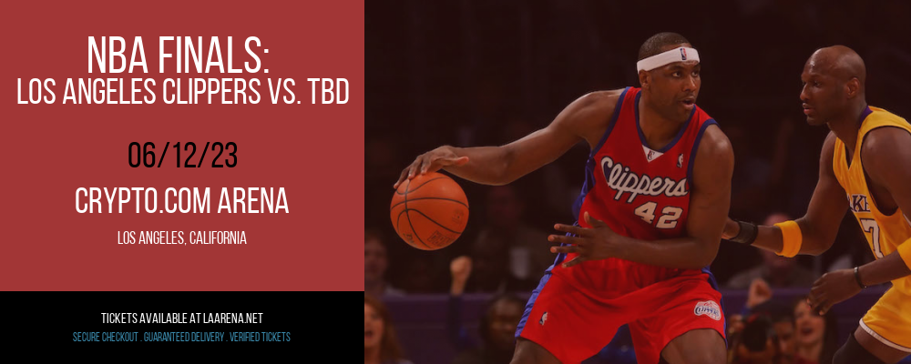 NBA Finals: Los Angeles Clippers vs. TBD [CANCELLED] at Crypto.com Arena