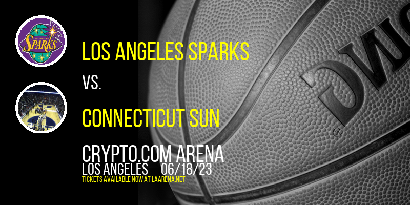 Los Angeles Sparks vs. Connecticut Sun at Crypto.com Arena
