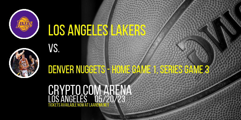 NBA Western Conference Finals: Los Angeles Lakers vs. TBD at Crypto.com Arena