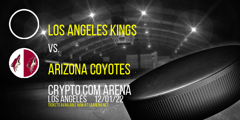 Los Angeles Kings vs. Arizona Coyotes at Crypto.com Arena