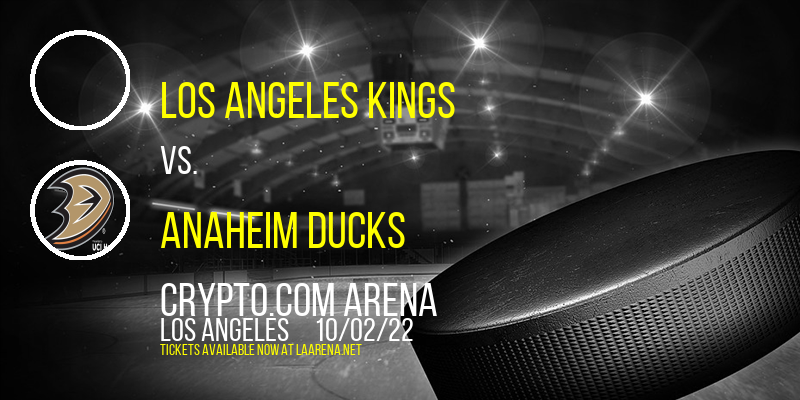 NHL Preseason: Los Angeles Kings vs. Anaheim Ducks at Crypto.com Arena