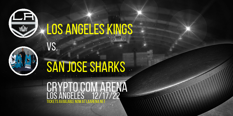 Los Angeles Kings vs. San Jose Sharks at Crypto.com Arena