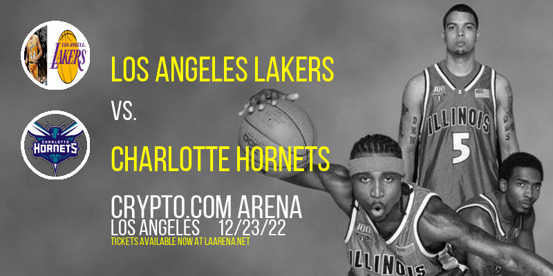 Los Angeles Lakers vs. Charlotte Hornets at Crypto.com Arena
