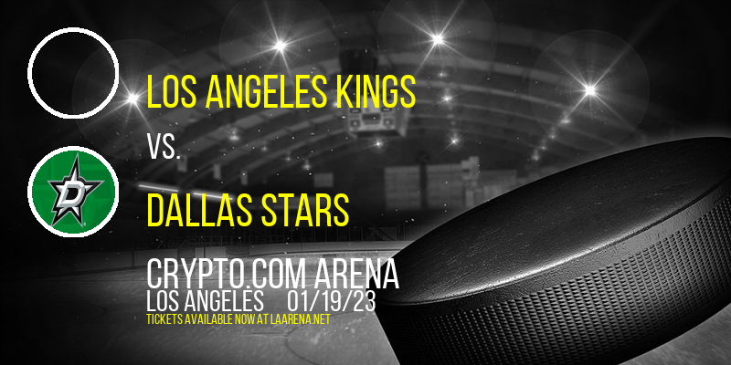 Los Angeles Kings vs. Dallas Stars at Crypto.com Arena