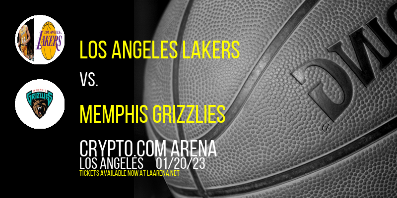 Los Angeles Lakers vs. Memphis Grizzlies at Crypto.com Arena