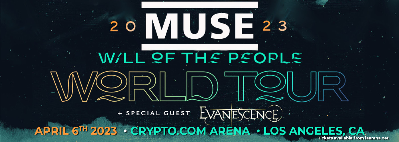 Muse: Will of the People World Tour with Evanescence at Crypto.com Arena