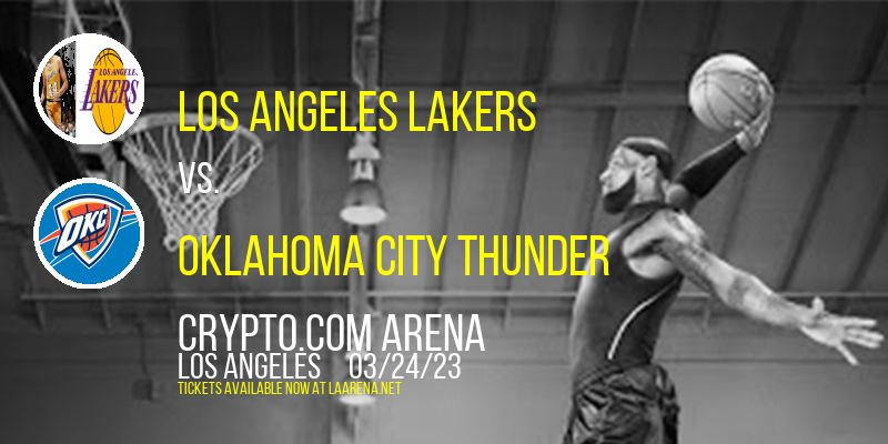 Los Angeles Lakers vs. Oklahoma City Thunder at Crypto.com Arena
