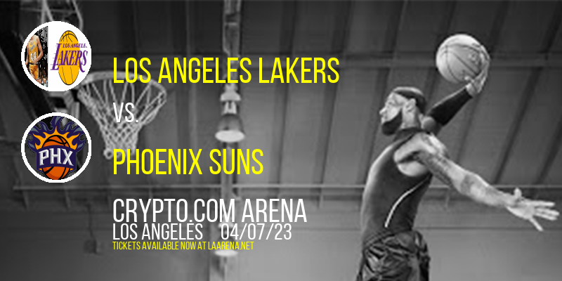 Los Angeles Lakers vs. Phoenix Suns at Crypto.com Arena