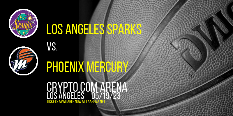 Los Angeles Sparks vs. Phoenix Mercury at Crypto.com Arena