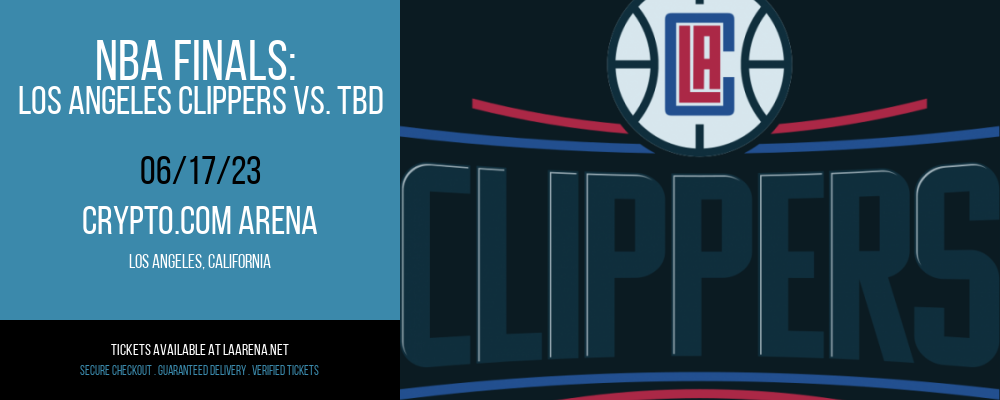 NBA Finals: Los Angeles Clippers vs. TBD [CANCELLED] at Crypto.com Arena