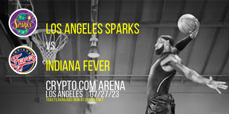 Los Angeles Sparks vs. Indiana Fever at Crypto.com Arena