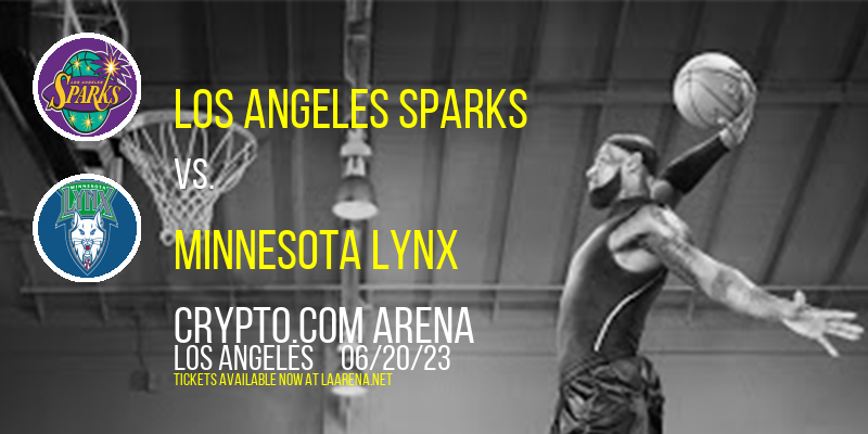 Los Angeles Sparks vs. Minnesota Lynx at Crypto.com Arena