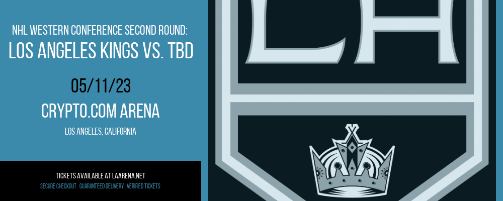 NHL Western Conference Second Round: Los Angeles Kings vs. TBD [CANCELLED] at Crypto.com Arena