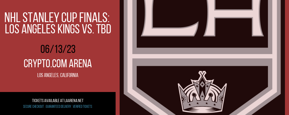 NHL Stanley Cup Finals: Los Angeles Kings vs. TBD [CANCELLED] at Crypto.com Arena