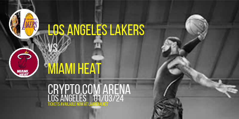 Los Angeles Lakers vs. Miami Heat at Crypto.com Arena