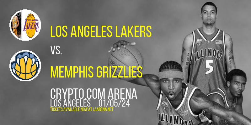 Los Angeles Lakers vs. Memphis Grizzlies at Crypto.com Arena