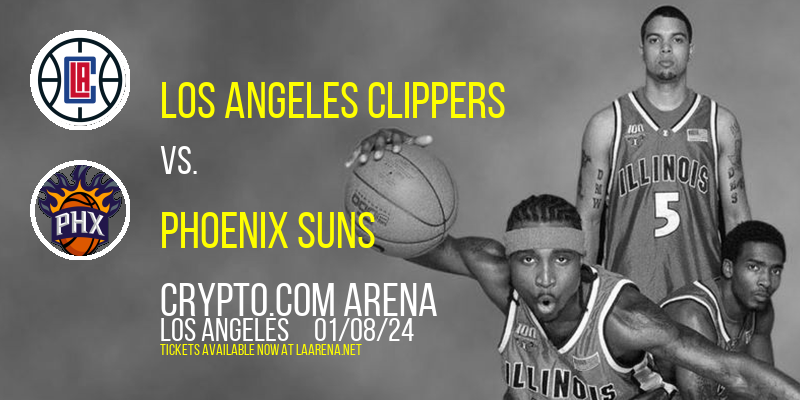 Los Angeles Clippers vs. Phoenix Suns at Crypto.com Arena