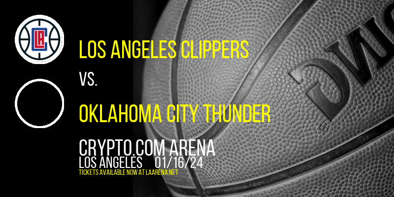 Los Angeles Clippers vs. Oklahoma City Thunder at Crypto.com Arena