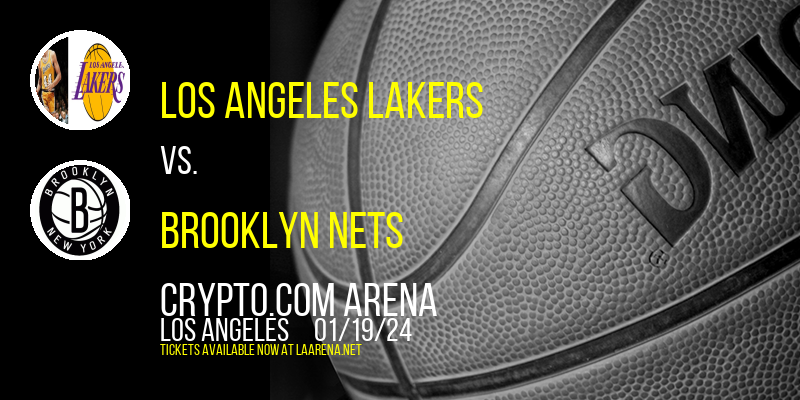 Los Angeles Lakers vs. Brooklyn Nets at Crypto.com Arena