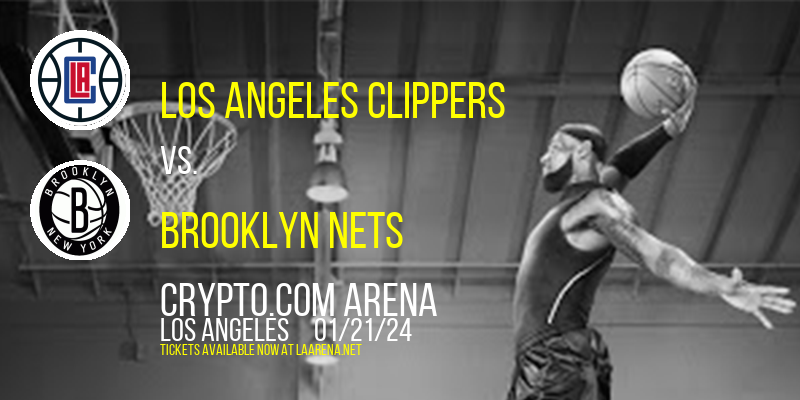 Los Angeles Clippers vs. Brooklyn Nets at Crypto.com Arena