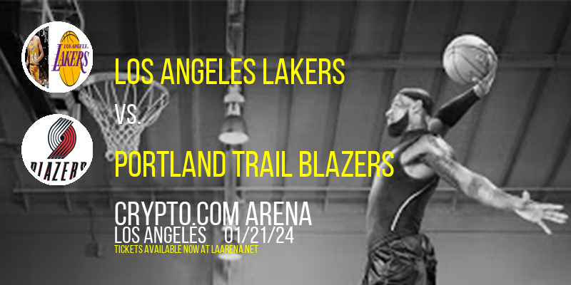 Los Angeles Lakers vs. Portland Trail Blazers at Crypto.com Arena