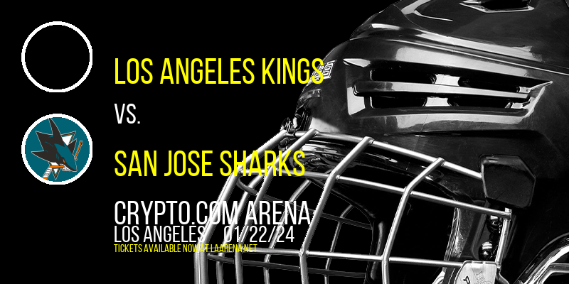 Los Angeles Kings vs. San Jose Sharks at Crypto.com Arena