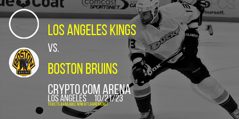 Los Angeles Kings vs. Boston Bruins at Crypto.com Arena