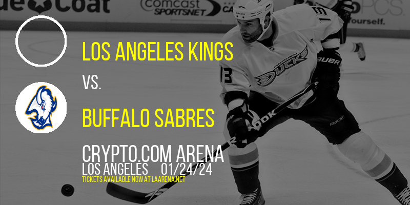 Los Angeles Kings vs. Buffalo Sabres at Crypto.com Arena