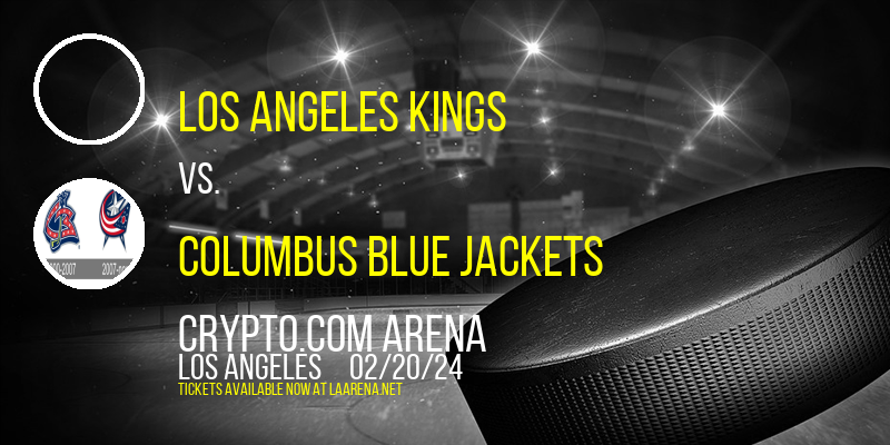 Los Angeles Kings vs. Columbus Blue Jackets at Crypto.com Arena