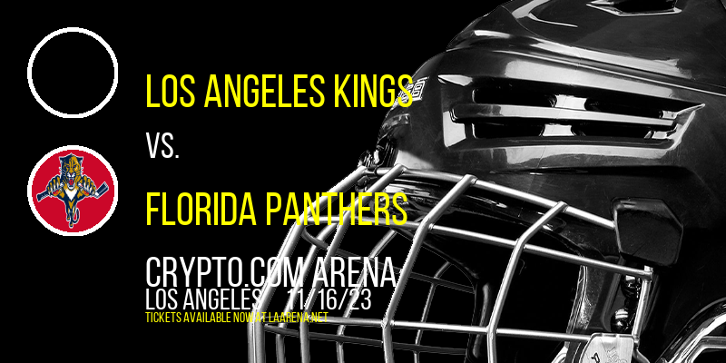 Los Angeles Kings vs. Florida Panthers at Crypto.com Arena