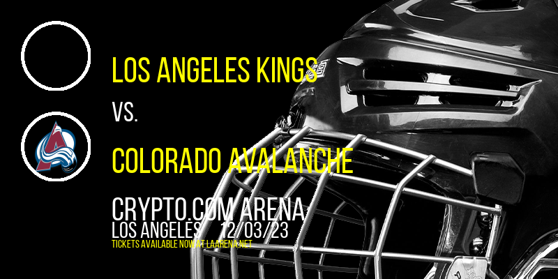 Los Angeles Kings vs. Colorado Avalanche at Crypto.com Arena