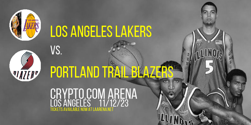 Los Angeles Lakers vs. Portland Trail Blazers at Crypto.com Arena