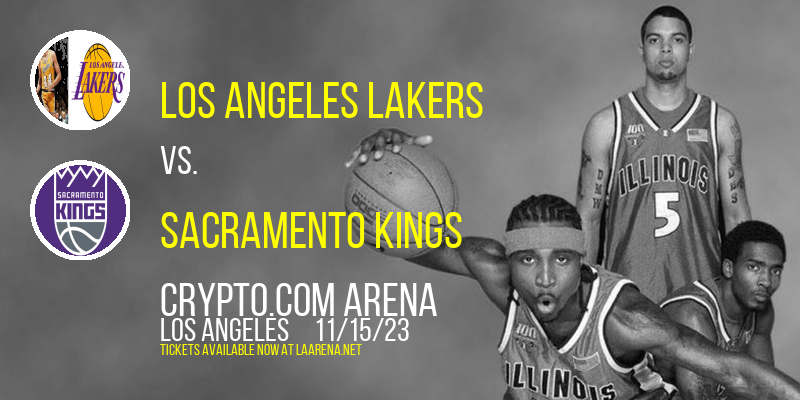 Los Angeles Lakers vs. Sacramento Kings at Crypto.com Arena