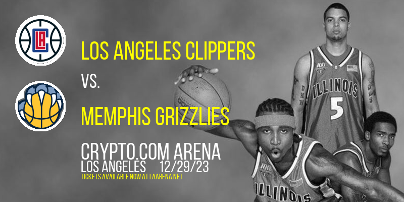 Los Angeles Clippers vs. Memphis Grizzlies at Crypto.com Arena