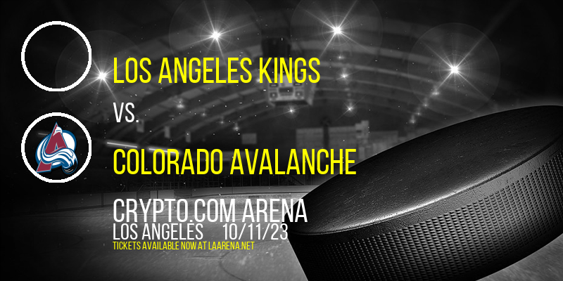 Los Angeles Kings vs. Colorado Avalanche at Crypto.com Arena