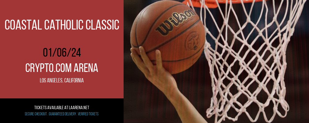 Coastal Catholic Classic at Crypto.com Arena